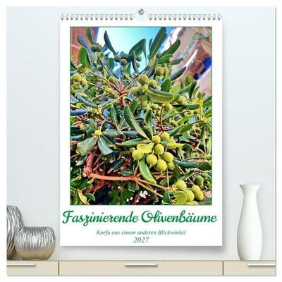 Faszinierende Olivenbäume (hochwertiger Premium Wandkalender 2027 DIN A2 hoch), Kunstdruck in Hochglanz