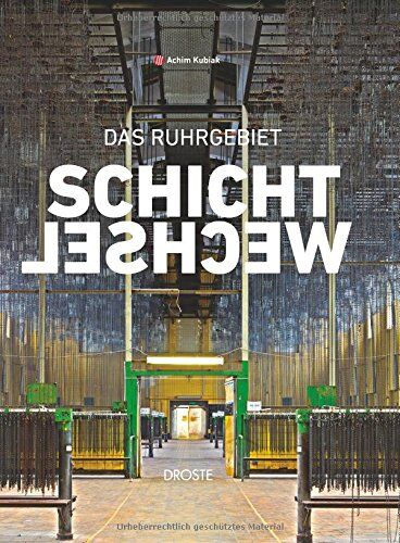 Achim Kubiak - Schichtwechsel: Das Ruhrgebiet - Preis vom 11.10.2026 15:43:13 h