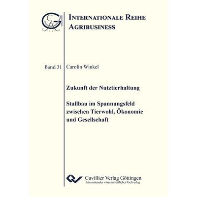 Zukunft der Nutztierhaltung, Taschenbuch von Carolin Winkel, Cuvillier Verlag, 978-3-7369-7355-8