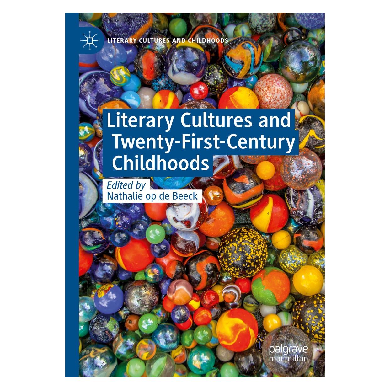 Springer Literary Cultures and Twenty-First-Century Childhoods (Englisch, Hardcover, Nathalie op de Beeck) (9783030321451)
