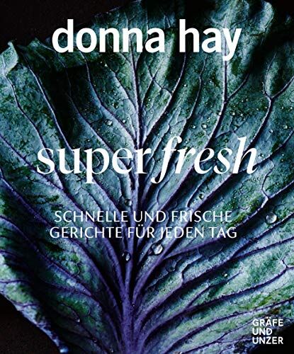 Donna Hay - Super fresh: Jeden Tag schnell und leicht gekocht (Gräfe und Unzer Einzeltitel) - Preis vom 11.10.2026 15:43:13 h