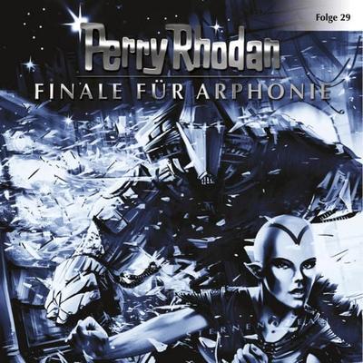 Folge 29: Finale für Arphonie - Perry Rhodan, Audio, 9783838761817