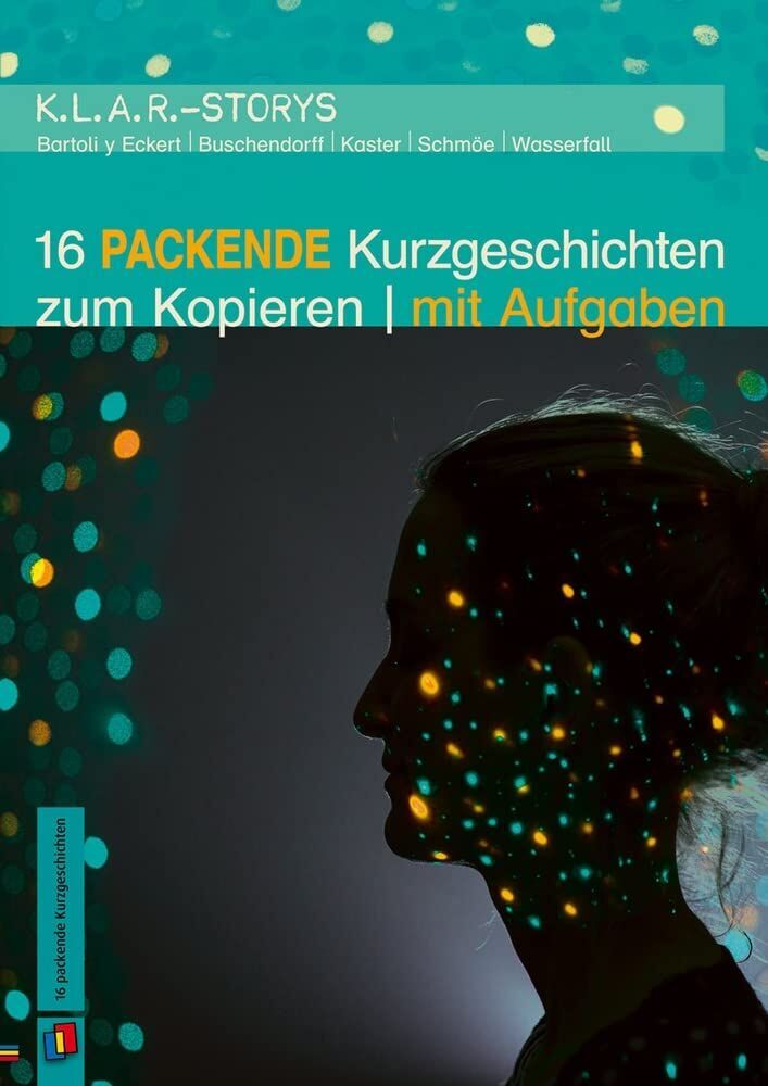Petra Batroli Y Eckert - K.L.A.R.-Storys 16 packende Kurzgeschichten zum Kopieren mit Aufgaben - Preis vom 09.10.2026 07:28:09 h