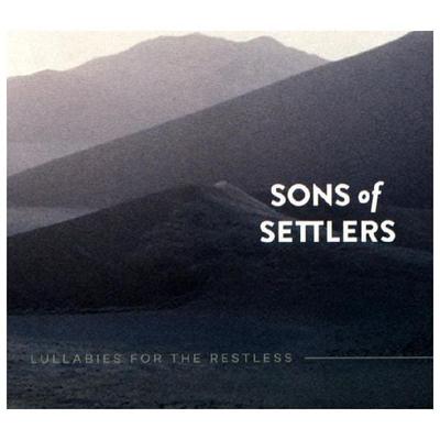 Lullabies For The Restless - Sons Of Settlers, CD