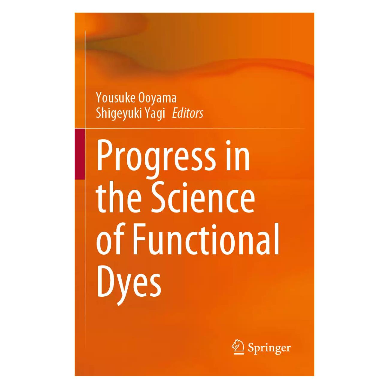 Springer Progress in the Science of Functional Dyes (Englisch, Softcover, Shigeyuki Yagi, Yousuke Ooyama) (38971018)