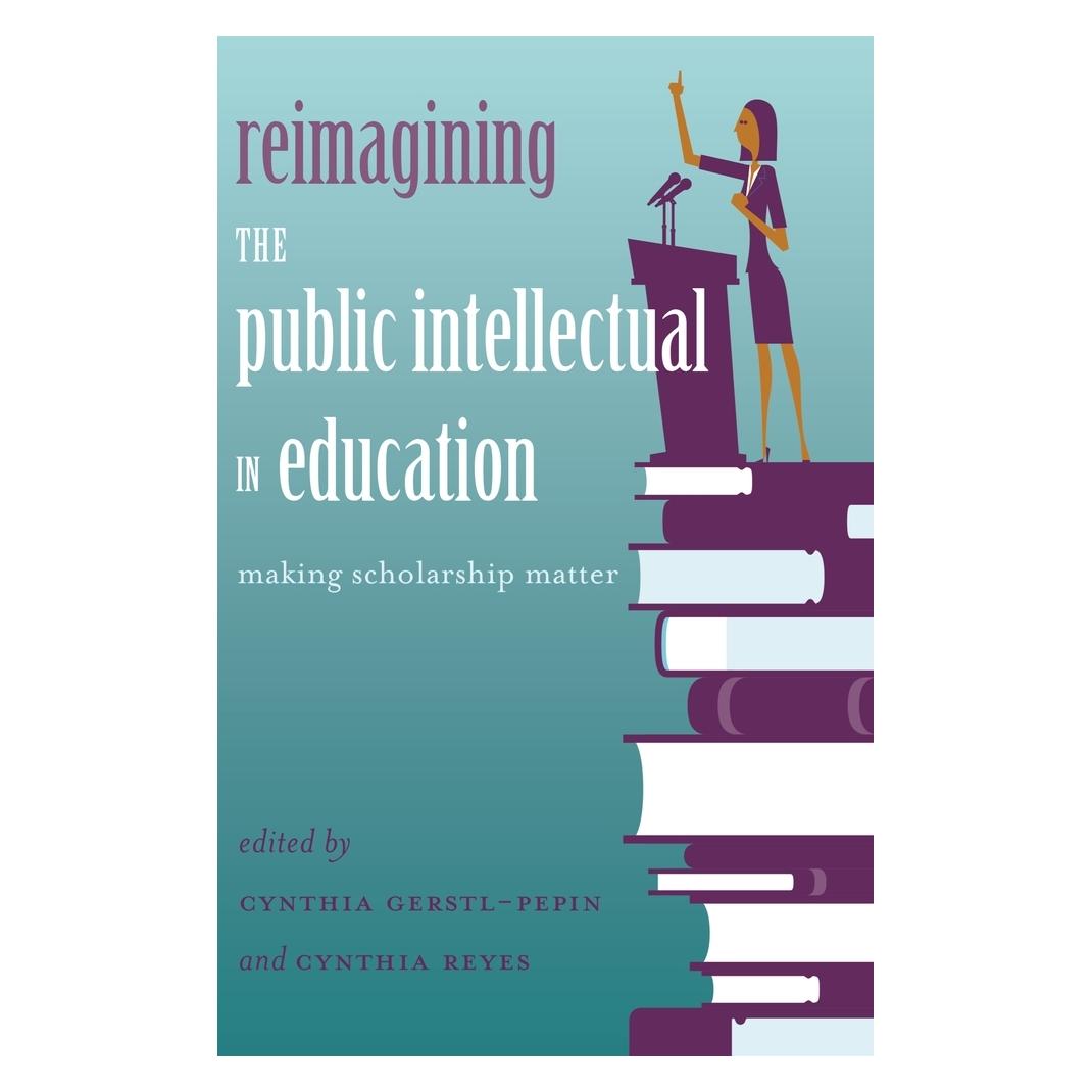 Peter Lang Reimagining the Public Intellectual in (Englisch, Hardcover, Cynthia Gerstl-Pepin, Cynthia Reyes) (67748266)