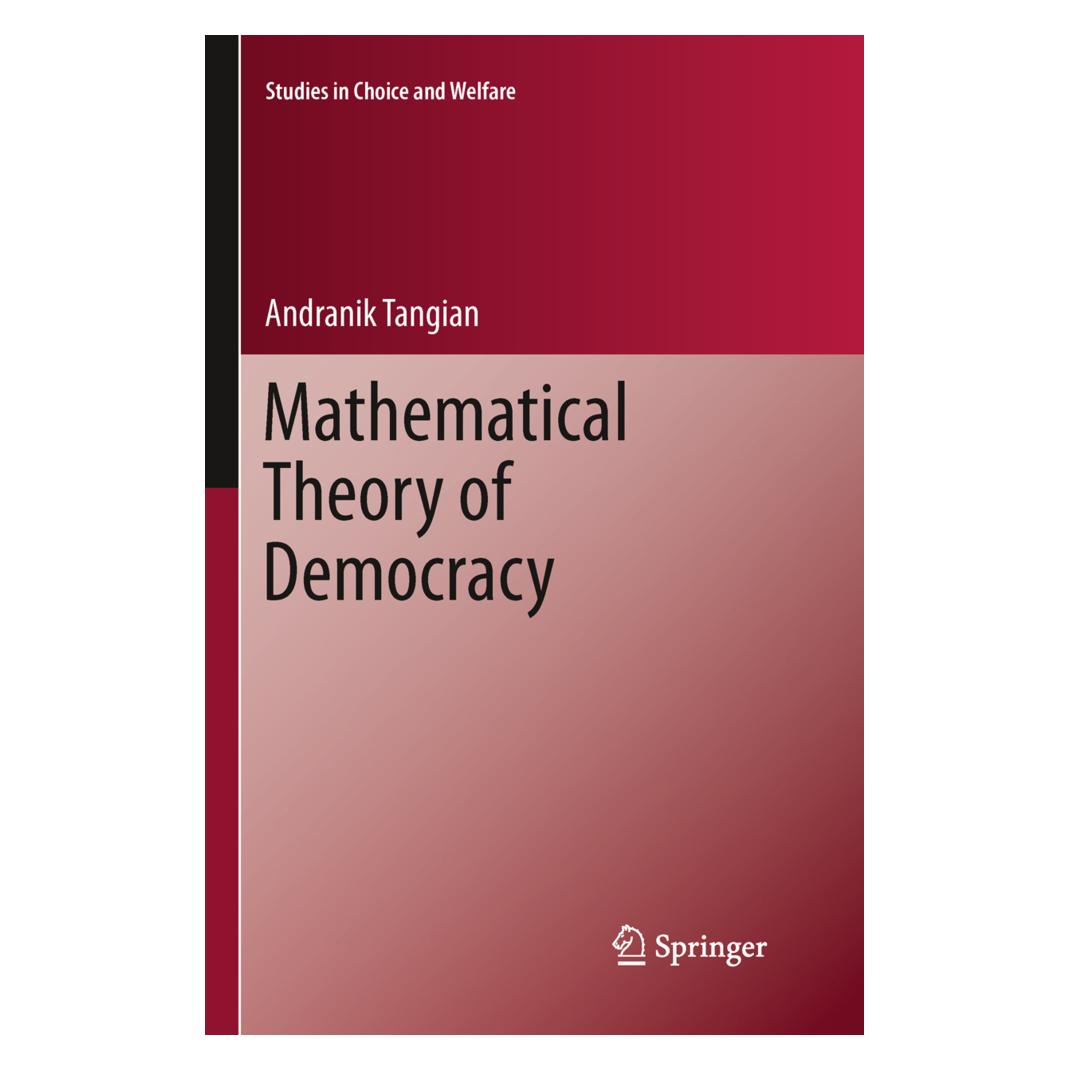 Springer Mathematical Theory of Democracy (Englisch, Softcover, Andranik Tangian) (55947221)