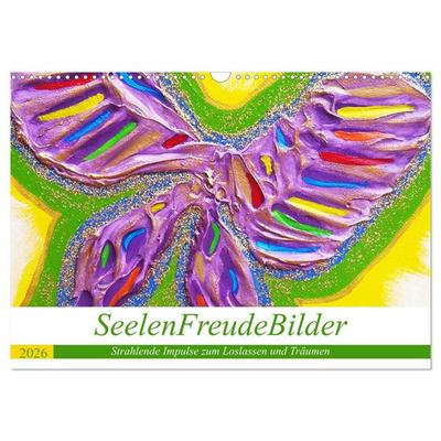 SeelenFreudeBilder - Strahlende Impulse zum Loslassen und Träumen (Wandkalender 2026 DIN A3 quer), CALVENDO Monatskalender