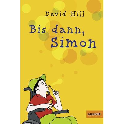 Bis dann, Simon, Taschenbuch von David Hill, Beltz Verlagsgruppe GmbH & Co. KG