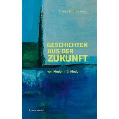 Geschichten aus der Zukunft, Taschenbuch von , BoD – Books on Demand, 978-3-7578-0079-6