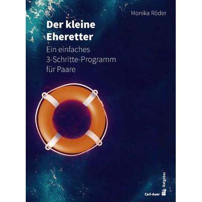 Der kleine Eheretter, Paperback von Monika Röder, Carl-Auer Verlag GmbH