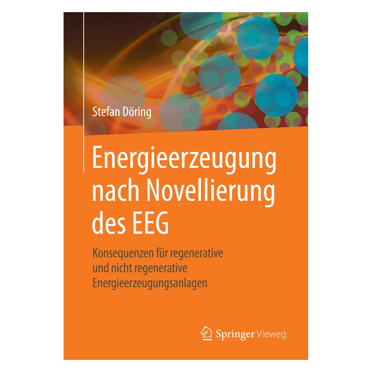 Springer Energieerzeugung nach Novellierung des EEG (Deutsch, Stefan Döring, 2015) (9783642551703)