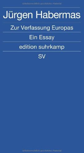 Jürgen Habermas - Zur Verfassung Europas: Ein Essay (edition suhrkamp) - Preis vom 30.09.2026 09:01:18 h
