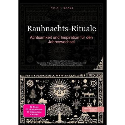 Rauhnachts-Rituale: Achtsamkeit und Inspiration für den Jahreswechsel, Taschenbuch von Ino A.I. Saage, Epubli, 978-3-565-55708-0