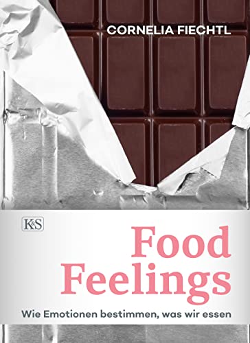 Cornelia Fiechtl - Food Feelings: Wie Emotionen bestimmen, was wir essen (K&S Gesundheit) - Preis vom 05.10.2026 03:47:11 h
