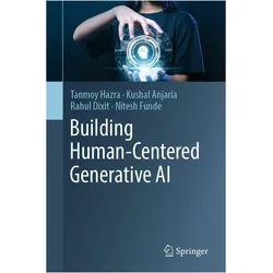 Building Human-Centered Generative AI, Fachbücher von Rahul Dixit, Kushal Anjaria, Tanmoy Hazra, Nitesh Funde