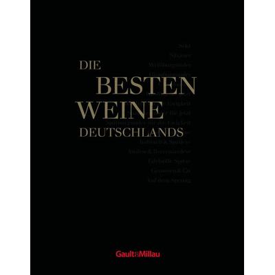 Gault&Millau Die besten Weine Deutschlands, Gebundene Ausgabe von , Edition Michael Fischer / EMF Verlag