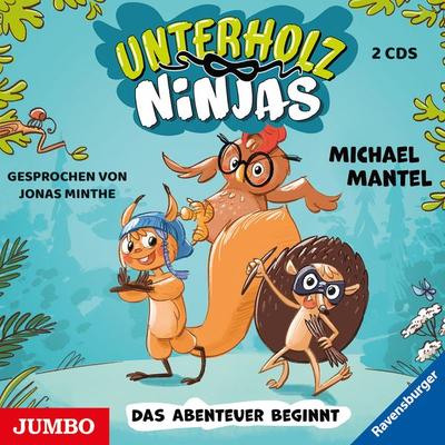 Unterholz-Ninjas. Das Abenteuer beginnt - Michael Mantel, CD, 9783833747298