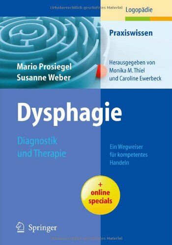 Mario Prosiegel - Dysphagie: Diagnostik und Therapie: Ein Wegweiser für kompetentes Handeln (Praxiswissen Logopädie) - Preis vom 01.10.2026 17:08:56 h