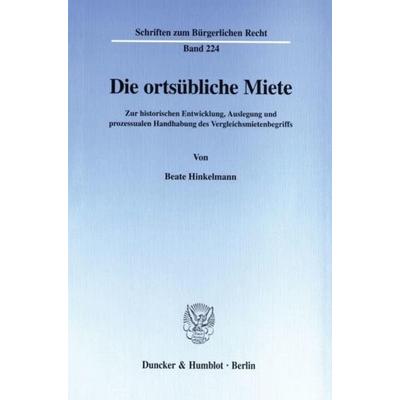 Die ortsübliche Miete., Taschenbuch von Beate Hinkelmann, Duncker & Humblot, 978-3-428-09753-1