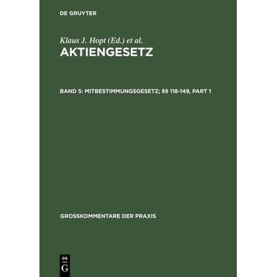 Aktiengesetz / Mitbestimmungsgesetz; §§ 118-149, Gebundene Ausgabe von , De Gruyter, 978-3-89949-598-0