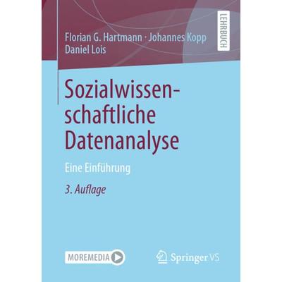 Sozialwissenschaftliche Datenanalyse, Taschenbuch von Florian G. Hartmann,Johannes Kopp,Daniel Lois, Springer Fachmedien Wiesbaden GmbH,