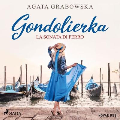 Gondolierka. La sonata di ferro - Agata Grabowska, Audio, 9788727115740