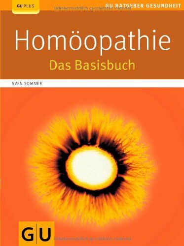 Sven Sommer - Homöopathie: Das Basisbuch (GU Ratgeber Gesundheit) - Preis vom 15.10.2026 23:06:25 h