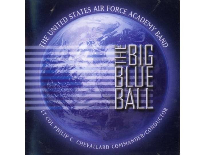 U.S. Air Force Academy Band - The Big Blue Ball