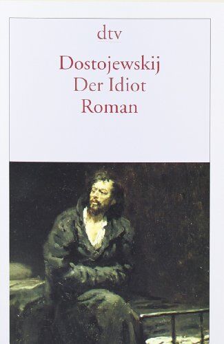 Dostojewski, Fjodor M. - Der Idiot: Roman - Preis vom 06.10.2026 07:26:00 h
