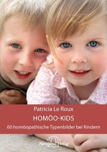 Patricia Le Roux - Homöo-Kids: 60 homöopathische Typenbilder bei Kindern - Preis vom 01.10.2026 17:08:56 h