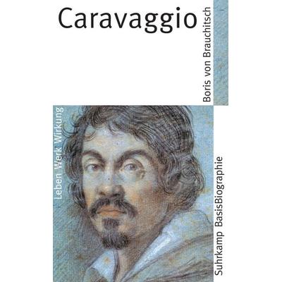 Caravaggio, Taschenbuch von Boris von Brauchitsch, Suhrkamp, 978-3-518-18225-3