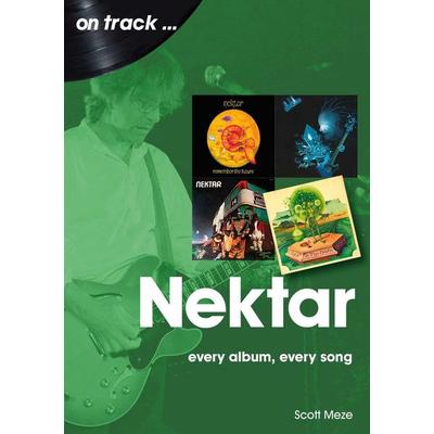 Nektar, Taschenbuch von Scott Meze, Sonicbond Publishing, 978-1-78952-257-0
