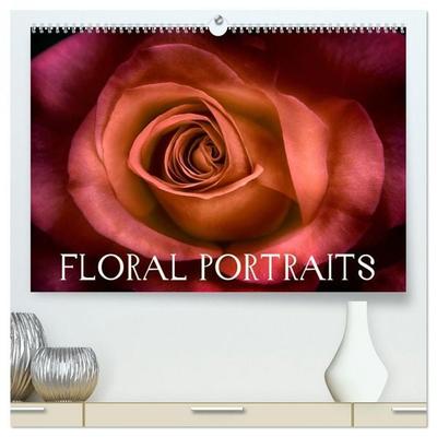 Floral Portraits - Blumen Impression (hochwertiger Premium Wandkalender 2026 DIN A2 quer), Kunstdruck in Hochglanz