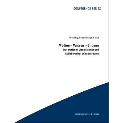 Medien – Wissen – Bildung, Taschenbuch von Ronald Maier,Theo Hug, Innsbruck university press, 978-3-902719-65-2