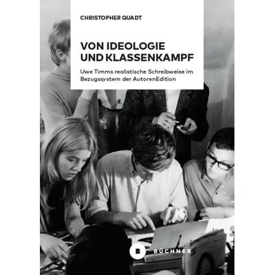 Von Ideologie und Klassenkampf, Gebundene Ausgabe von Christopher Quadt, Büchner, 978-3-96317-410-0