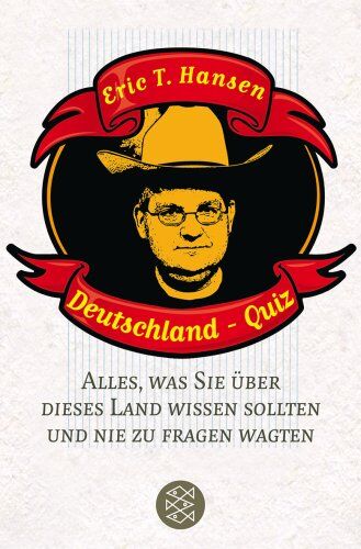 Hansen, Eric T. - Deutschland-Quiz: Alles, was Sie über dieses Land wissen sollten und nie zu fragen wagten - Preis vom 17.10.2026 19:25:27 h