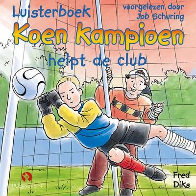 Koen Kampioen helpt de club - Fred Diks, Audio, 9789462531307