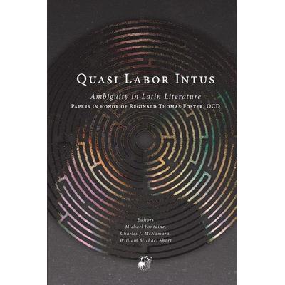 Quasi Labor Intus, Taschenbuch von , Paideia Institute for Humanistic Study, Inc., 978-1-73247-501-4