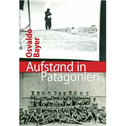 Aufstand in Patagonien, Sachbücher von Osvaldo Bayer