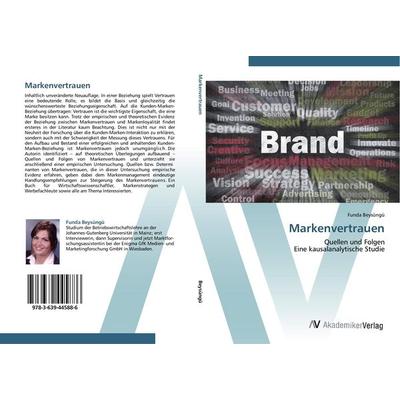 Markenvertrauen, Taschenbuch von Funda Beysüngü, AV Akademikerverlag, 978-3-639-44588-6