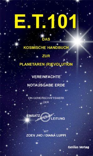 Diana Luppi - E.T. 101: Das kosmische Handbuch zur planetaren (R)evolution - Preis vom 04.10.2026 03:51:26 h