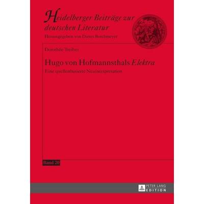Hugo von Hofmannsthals «Elektra», Gebundene Ausgabe von Dorothée Treiber, Peter Lang GmbH, Internationaler Verlag der Wissenschaften,
