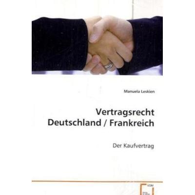 Leskien Manuela: Vertragsrecht Deutschland / Frankreich, Taschenbuch von Manuela Leskien, VDM, 978-3-639-08002-5