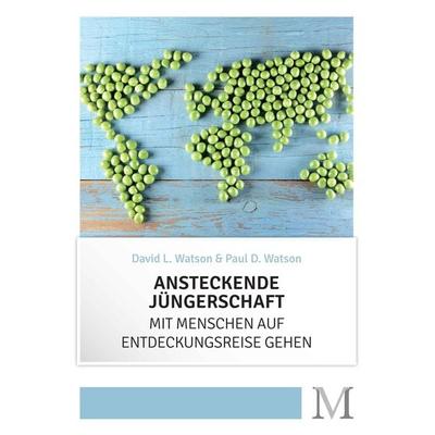 Ansteckende Jüngerschaft, Taschenbuch von David L. Watson,Paul D. Watson, Movement Verlag, 978-3-944533-01-8