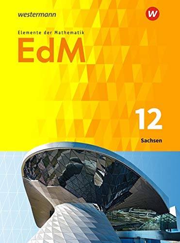 Elemente der Mathematik SII - Ausgabe 2018 für Sachsen: Schülerband 12 - Preis vom 30.09.2026 09:01:18 h