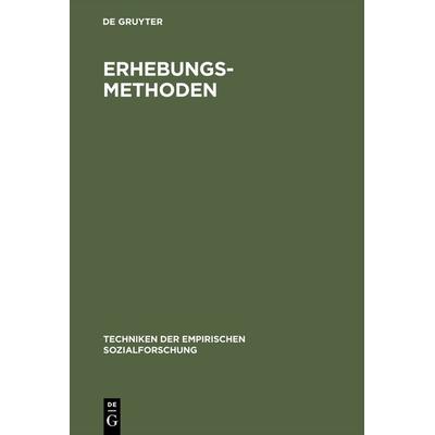 Erhebungsmethoden, Gebundene Ausgabe von Jürgen van Koolwijk, De Gruyter Mouton, 978-3-486-44851-1
