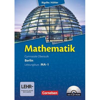 Bigalke/Köhler: Mathematik - Berlin - Ausgabe 2010 - Leistungskurs 1. Halbjahr, Taschenbuch von Norbert Köhler,Anton Bigalke,Gabriele Ledworuski,Horst