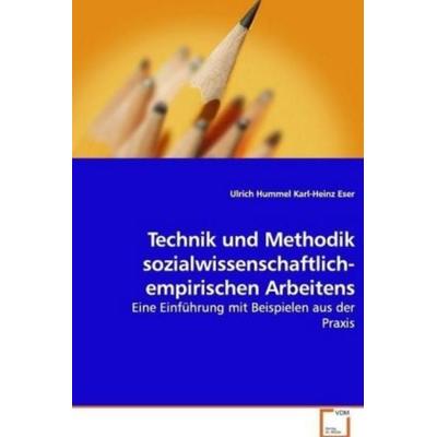 Hummel, U: Technik und Methodiksozialwissenschaftlich-empiri, Taschenbuch von Karl-Heinz Eser,Ulrich Hummel, VDM, 978-3-639-10011-2