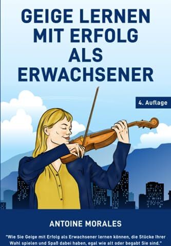Antoine Morales - Geige lernen mit Erfolg als Erwachsener - Preis vom 18.10.2026 15:28:09 h